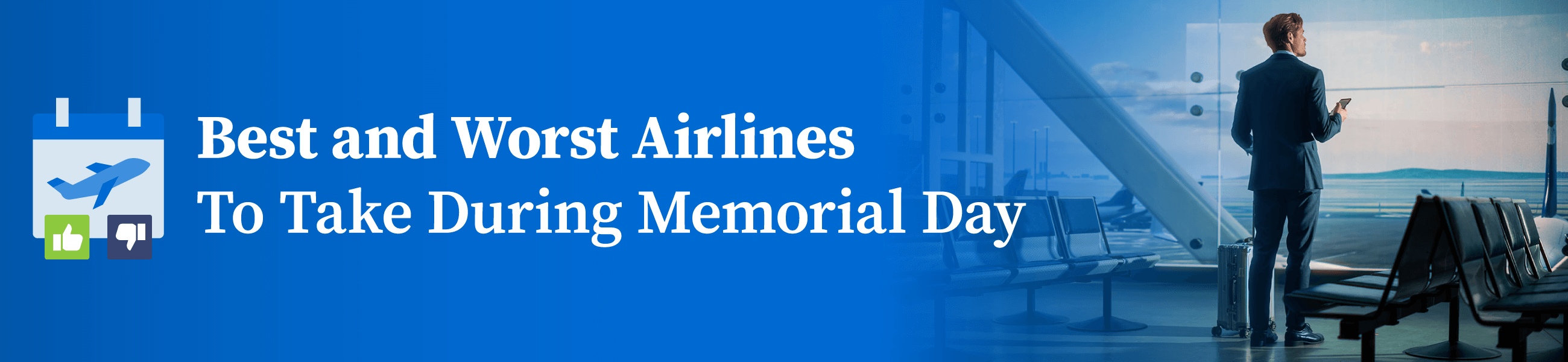 Best and Worst Airlines To Take During Memorial Day Header