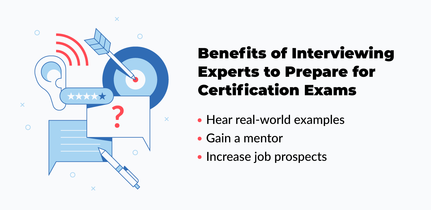 benefits of interviewing experts to prepare for certification exams