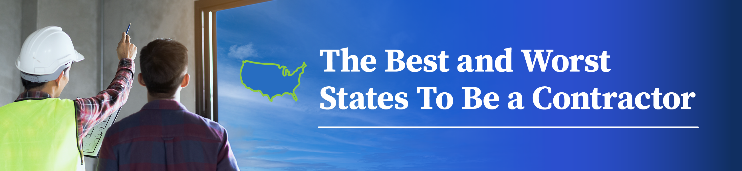 The Best and Worst States for Contractors